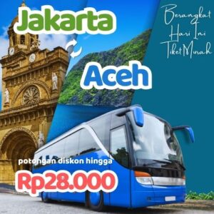 Hemat 20% Bus Jakarta Aceh, Gak Perlu Antre di Terminal