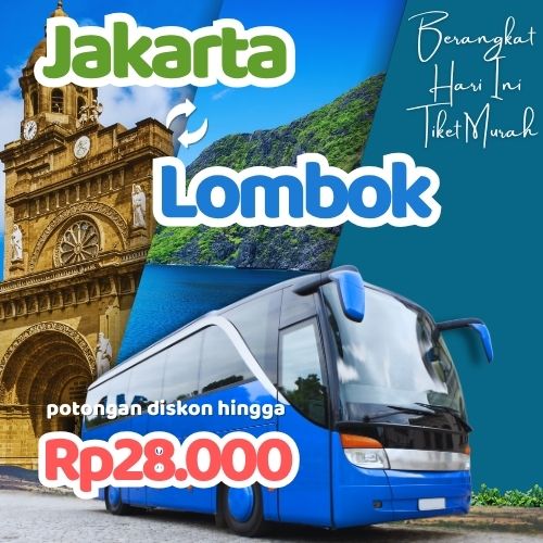 Hemat 20% Bus Jakarta Lombok, Gak Perlu Antre di Terminal