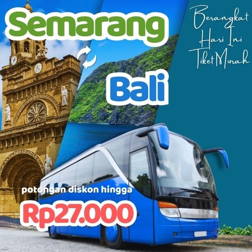 Hemat 20% Bus Semarang Bali, Gak Perlu Antre di Terminal