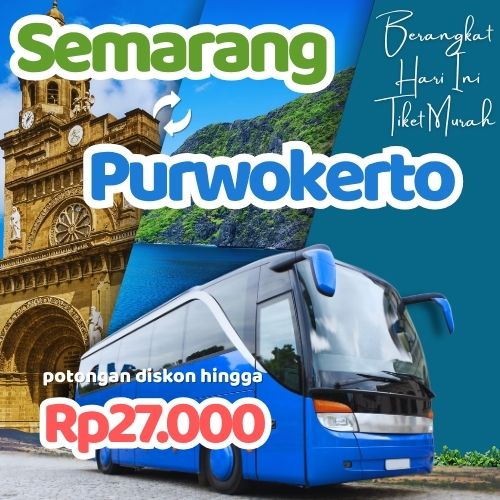 Hemat 20% Bus Semarang Purwokerto, Gak Perlu Antre di Terminal