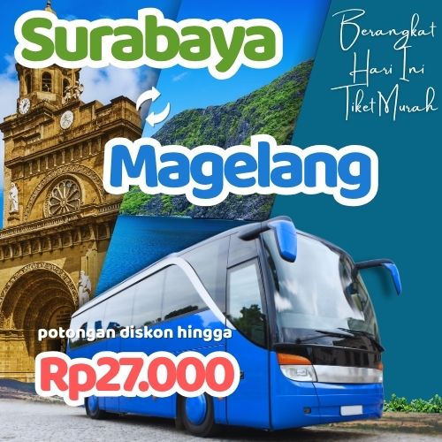 Hemat 20% Bus Surabaya Magelang, Gak Perlu Antre di Terminal