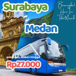 Hemat 20% Bus Surabaya Medan, Gak Perlu Antre di Terminal