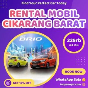 Irit 12% Rental Mobil Cikarang Barat, Bisa Lepas Kunci Atau Dengan Sopir