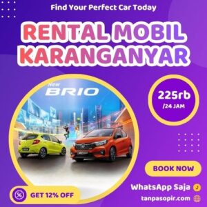 Irit 12% Rental Mobil Karanganyar, Bisa Lepas Kunci Atau Dengan Sopir