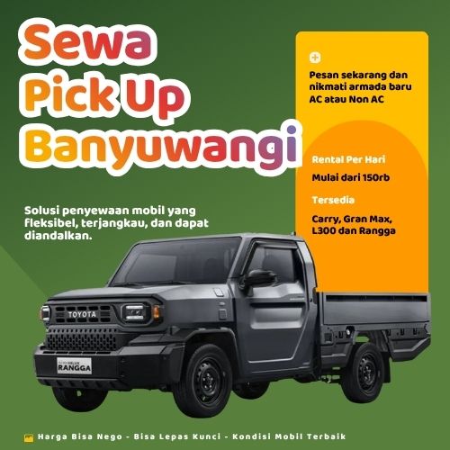 Hemat 10% Sewa Pick Up Banyuwangi, Bisa Lepas Kunci untuk Pindahan dan Pengiriman
