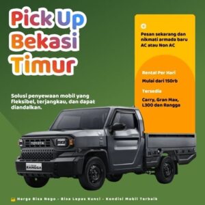 Hemat 10% Sewa Pick Up Bekasi Timur, Bisa Lepas Kunci untuk Pindahan dan Pengiriman
