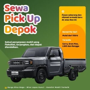 Hemat 10% Sewa Pick Up Depok, Bisa Lepas Kunci untuk Pindahan dan Pengiriman