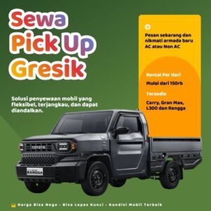 Hemat 10% Sewa Pick Up Gresik, Bisa Lepas Kunci untuk Pindahan dan Pengiriman
