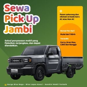 Hemat 10% Sewa Pick Up Jambi, Bisa Lepas Kunci untuk Pindahan dan Pengiriman