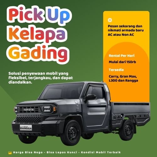 Hemat 10% Sewa Pick Up Kelapa Gading, Bisa Lepas Kunci untuk Pindahan dan Pengiriman