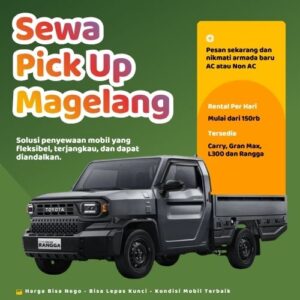 Hemat 10% Sewa Pick Up Magelang, Bisa Lepas Kunci untuk Pindahan dan Pengiriman