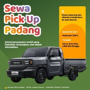 Hemat 10% Sewa Pick Up Padang, Bisa Lepas Kunci untuk Pindahan dan Pengiriman