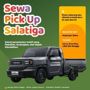 Hemat 10% Sewa Pick Up Salatiga, Bisa Lepas Kunci untuk Pindahan dan Pengiriman