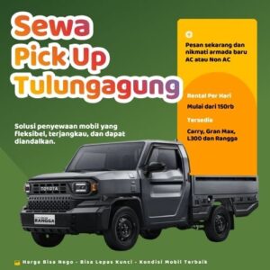 Hemat 10% Sewa Pick Up Tulungagung, Bisa Lepas Kunci untuk Pindahan dan Pengiriman