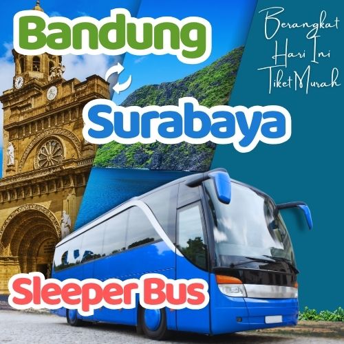 Hemat 20% Sleeper Bus Bandung Surabaya, Gak Perlu Antre di Terminal