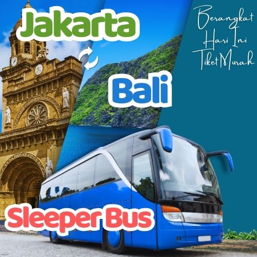 Hemat 20% Sleeper Bus Jakarta Bali, Gak Perlu Antre di Terminal