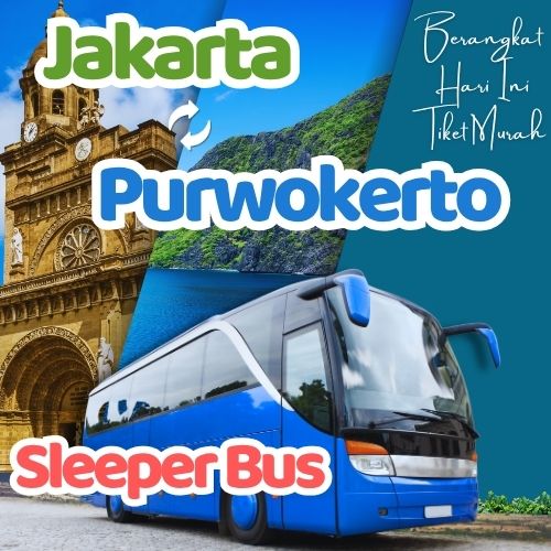Hemat 20% Sleeper Bus Jakarta Purwokerto, Gak Perlu Antre di Terminal