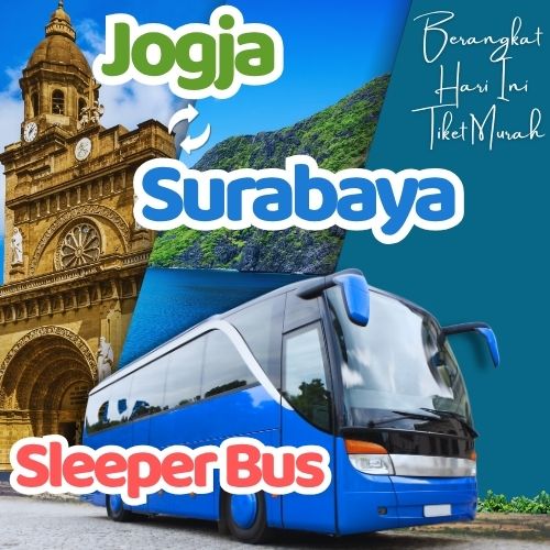 Hemat 20% Sleeper Bus Jogja Surabaya, Gak Perlu Antre di Terminal