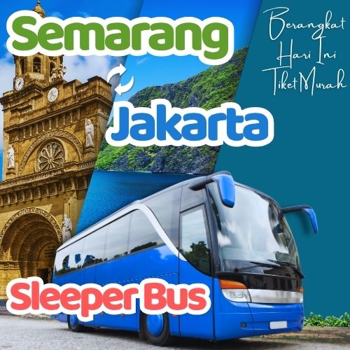 Hemat 20% Sleeper Bus Semarang Jakarta, Gak Perlu Antre di Terminal