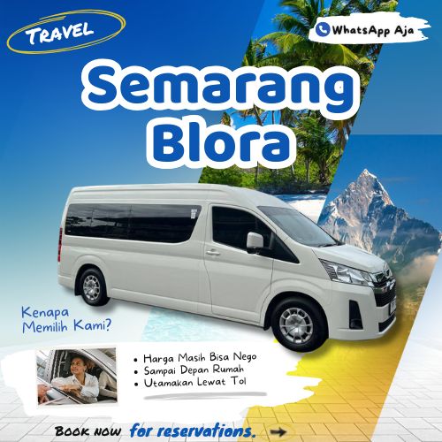 Hemat 10% Travel Semarang Blora, WhatsApp Aja Gak Perlu Antre