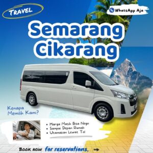 Hemat 10% Travel Semarang Cikarang, WhatsApp Aja Gak Perlu Antre