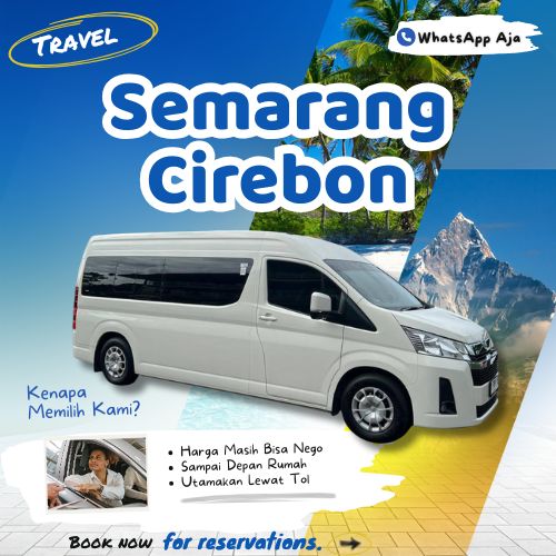 Hemat 10% Travel Semarang Cirebon, WhatsApp Aja Gak Perlu Antre