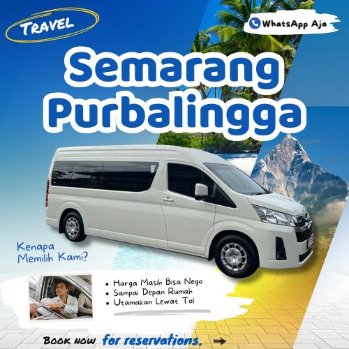Hemat 10% Travel Semarang Purbalingga, WhatsApp Aja Gak Perlu Antre