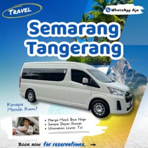 Hemat 10% Travel Semarang Tangerang, WhatsApp Aja Gak Perlu Antre