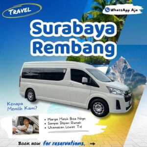 Hemat 10% Travel Surabaya Rembang, WhatsApp Aja Gak Perlu Antre