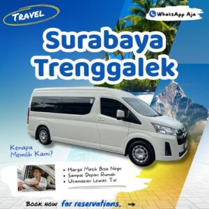 Hemat 10% Travel Surabaya Trenggalek, WhatsApp Aja Gak Perlu Antre