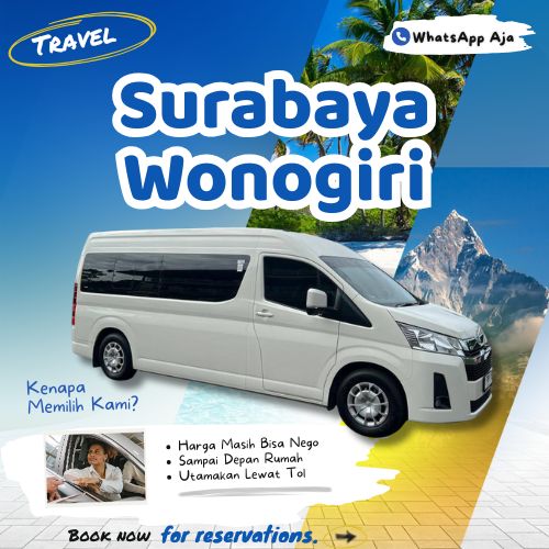 Hemat 10% Travel Surabaya Wonogiri, WhatsApp Aja Gak Perlu Antre